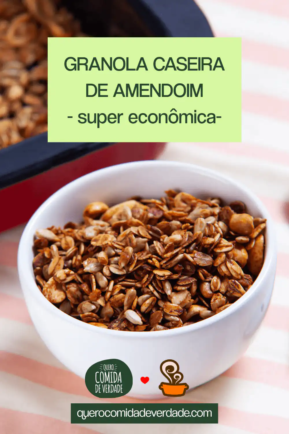 Granola de amendoim - quero comida de verdade alimentação saudável
