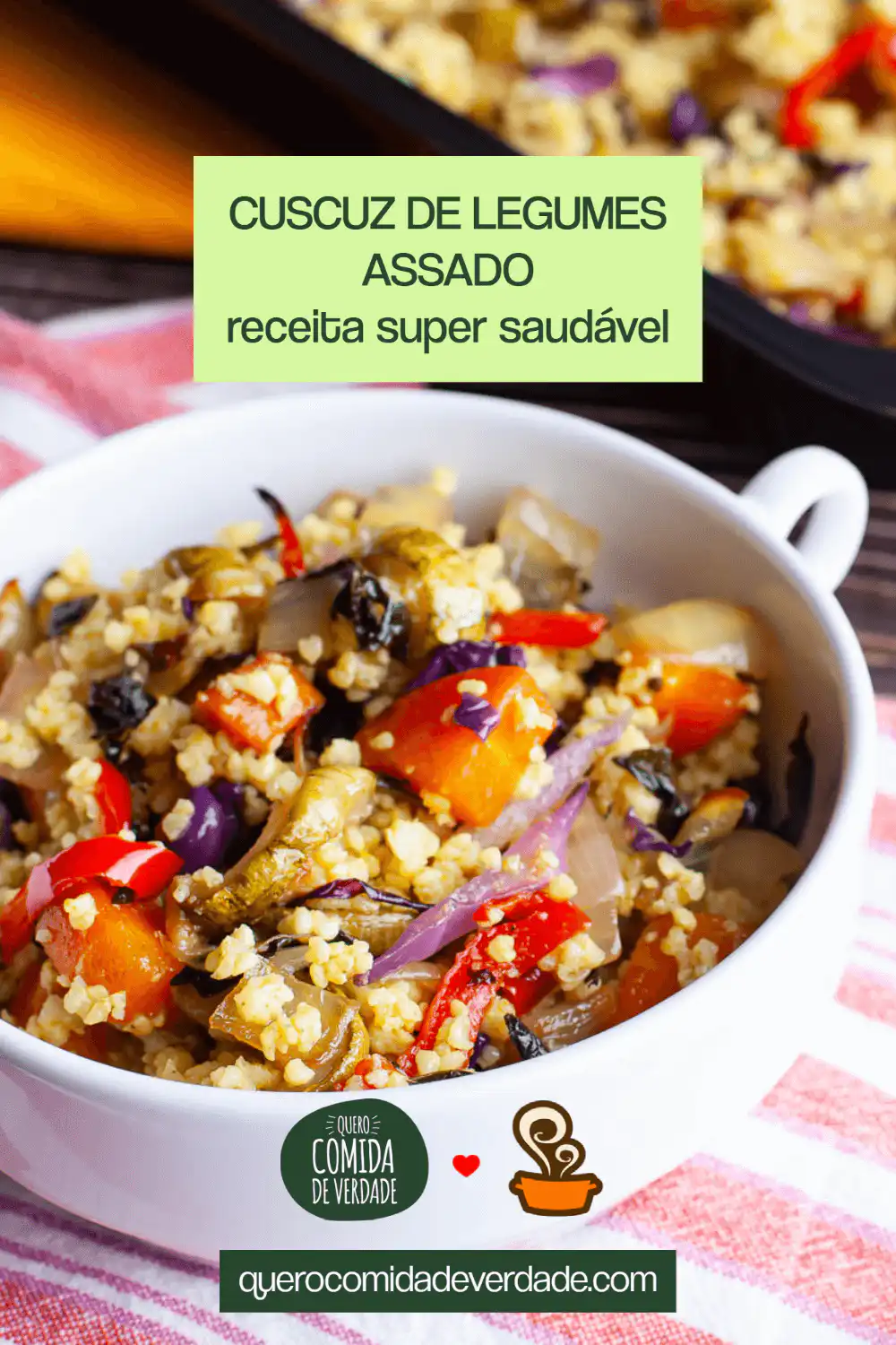 Cuscuz de legumes assados - quero comida de verdade