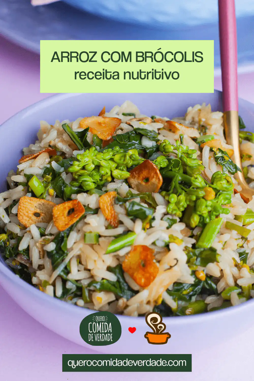 Arroz com brócolis e alho - alimentação saudável - quero comida de verdade
