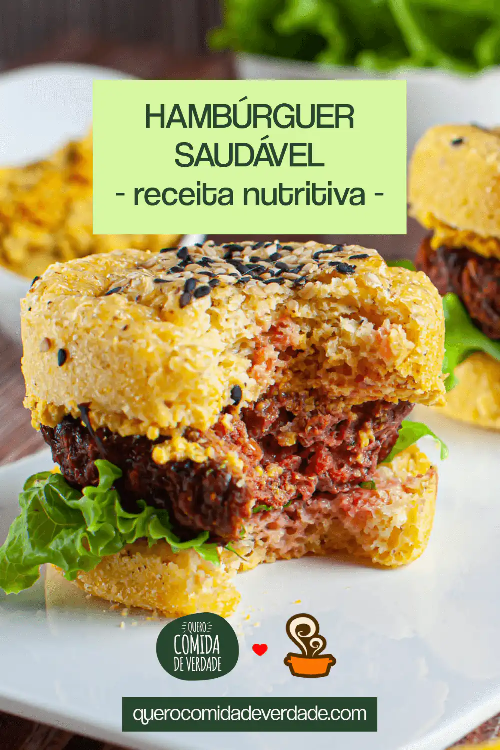 Hambúrguer saudável - Quero Comida de Verdade - Alimentação Saudável