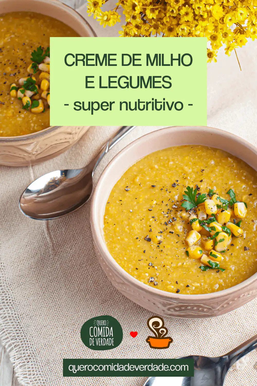 Creme de milho com legumes - Quero Comida de Verdade - Alimentação Saudável