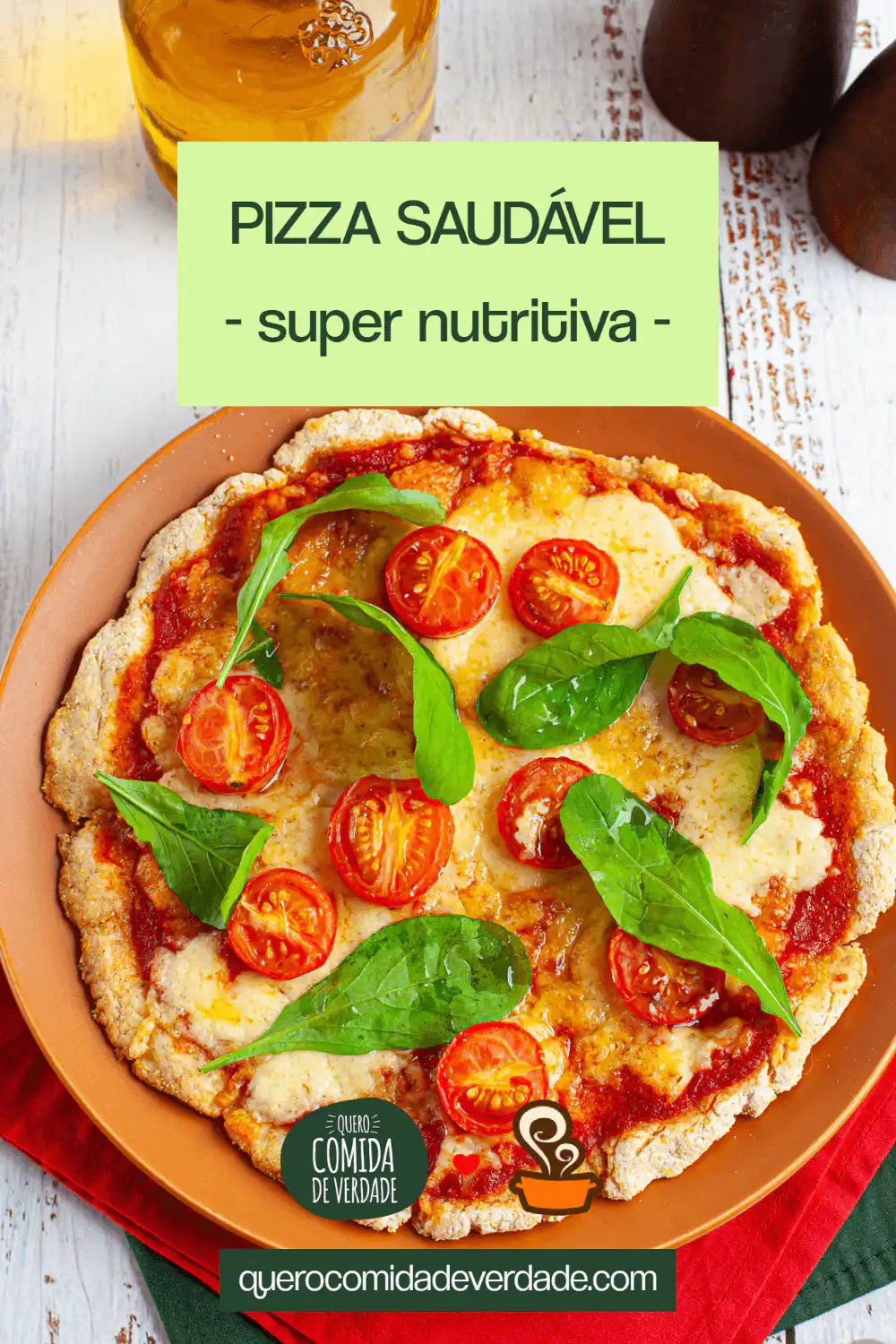 Pizza saudável - Quero Comida de Verdade - Alimentação saudável