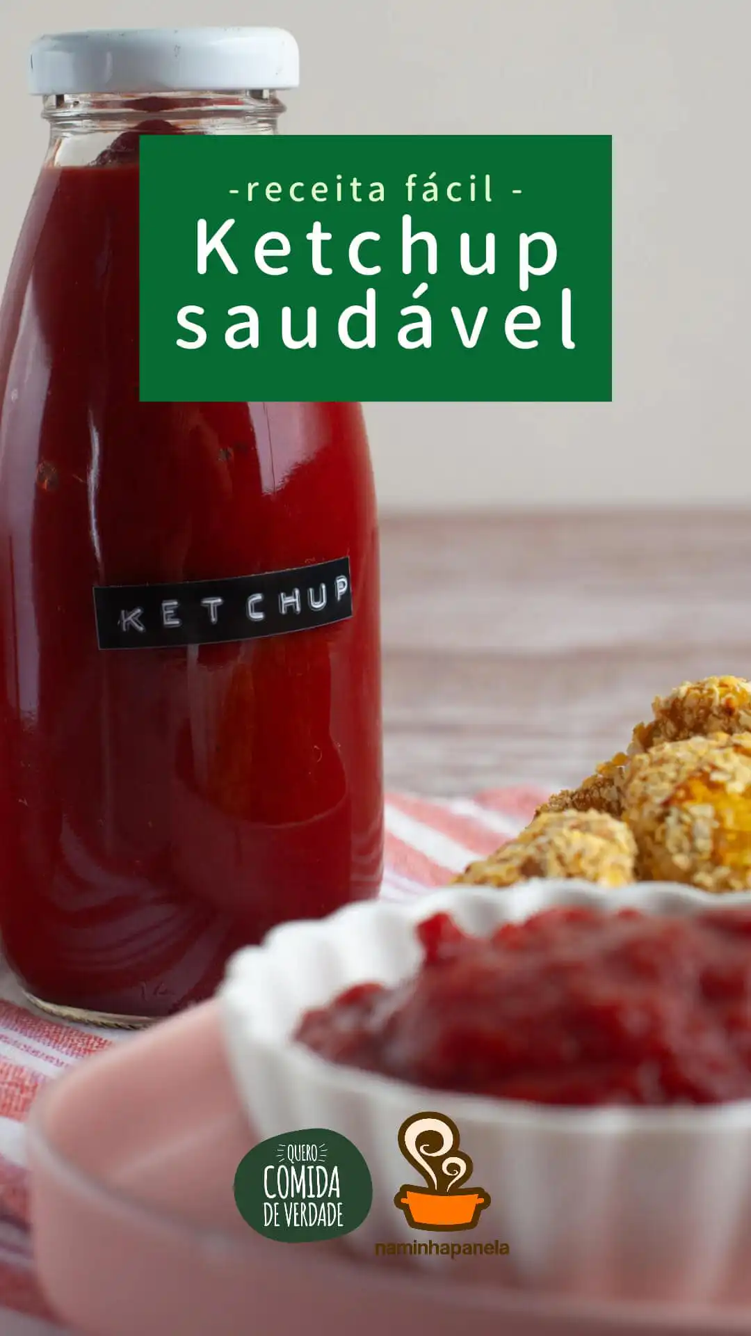 Ketchup saudável - Quero Comida de Verdade - Alimentação Saudável